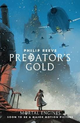 Mortal Engines - Predator's Gold Mortal Engines 2, Predator Cities