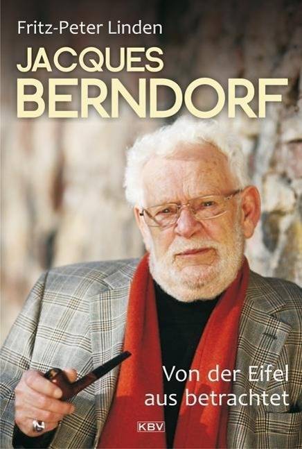 Jacques Berndorf - Von der Eifel aus betrachtet Von der Eifel aus betrachtet, KBV-Specials 247