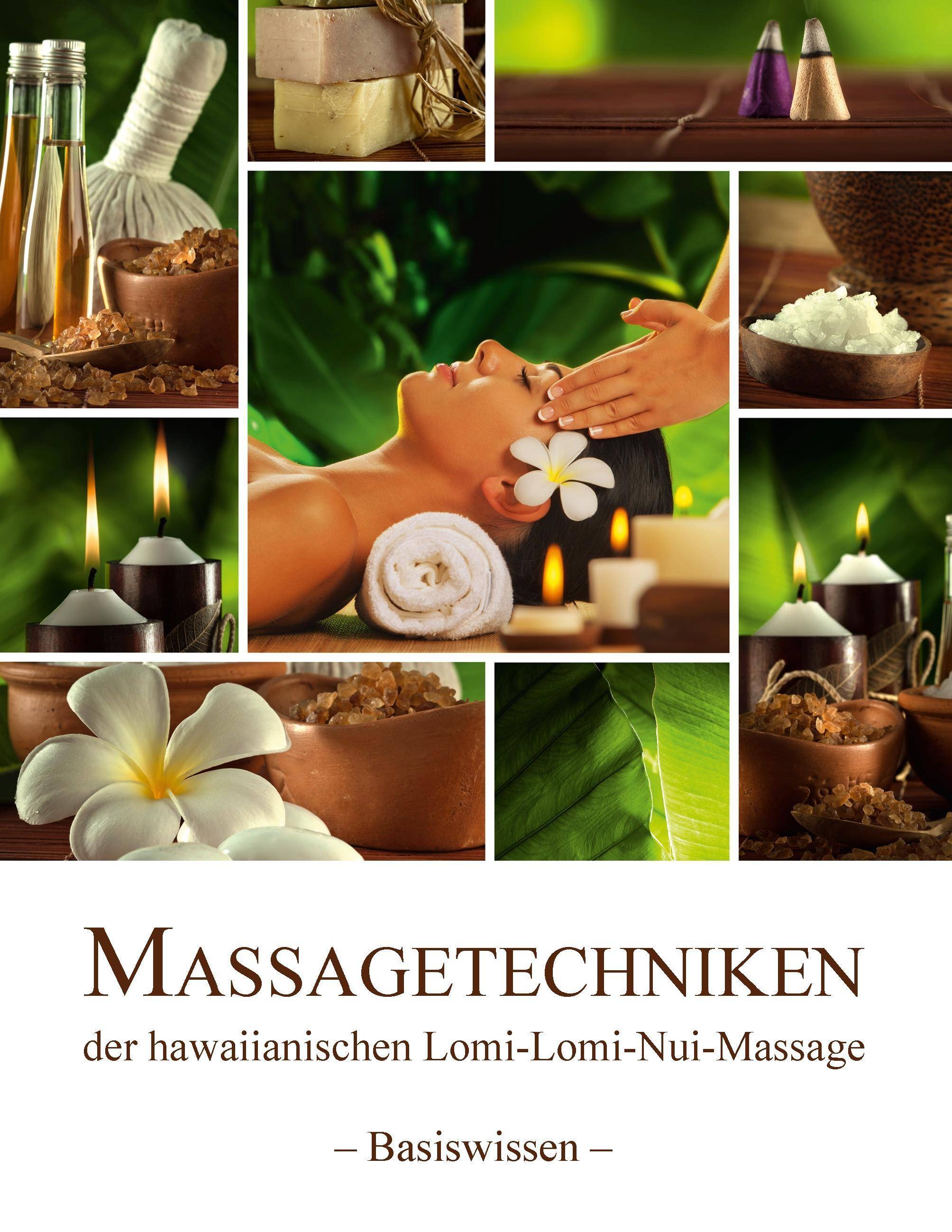 Massagetechniken der hawaiianischen Lomi-Lomi-Nui-Massage - Basiswissen -