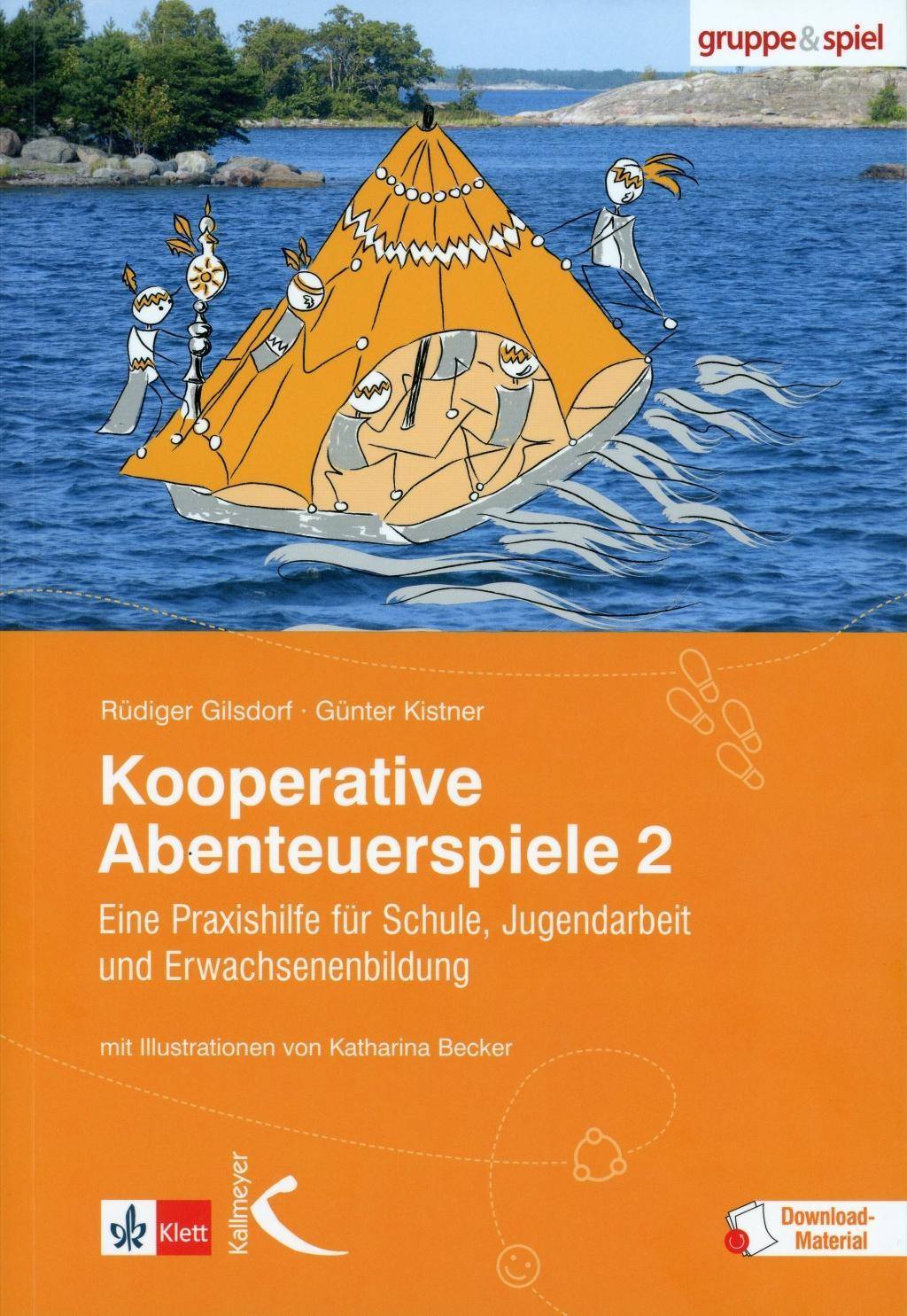 Kooperative Abenteuerspiele. Bd.2 Eine Praxishilfe für Schule, Jugendarbeit und Erwachsenbildung, m. Downloadmaterial