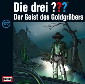 Die drei ??? - Der Geist des Goldgräbers, 1 Audio-CD Die drei Fragezeichen 177, CD