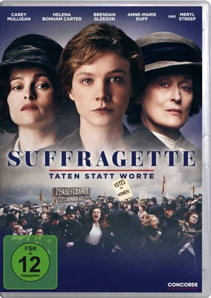 Suffragette - Taten Statt Worte Taten Statt Worte