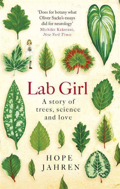Lab Girl A Story of trees, science and love. Nominiert: Andrew Carnegie Medal for Excellence 2017, Ausgezeichnet: American National Book Critics Circl