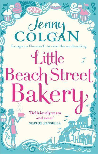 Little Beach Street Bakery The ultimate feel-good read from the Sunday Times bestselling author