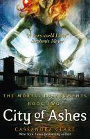 The Mortal Instruments - City of Ashes Mortal Instruments, Book 2
