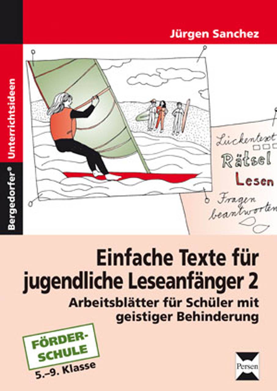 Einfache Texte für jugendliche Leseanfänger 2 Arbeitsblätter für Schüler mit geistiger Behinderung (5. bis 9. Klasse)