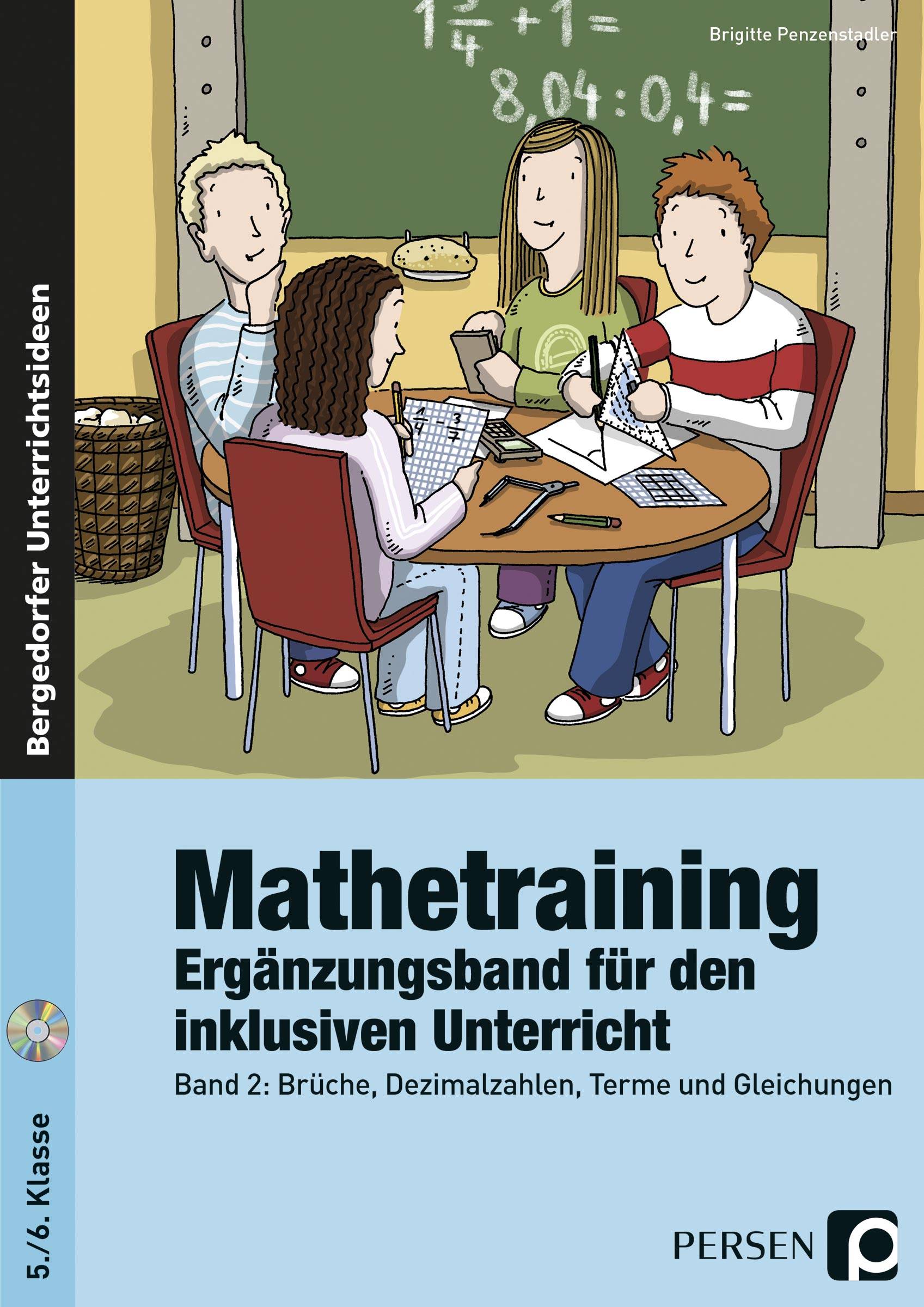 Mathetraining 5./6. Klasse - Ergänzungsband für den inklusiven Unterricht, mit CD-ROM. Bd.2 Brüche, Dezimalzahlen, Terme und Gleichungen