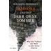 Tambora und das Jahr ohne Sommer Wie ein Vulkan die Welt in die Krise stürzte Tambora und das Jahr ohne Sommer Wie ein Vulkan die Welt in die Krise stürzte