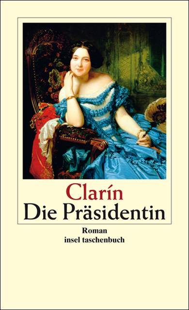 Die Präsidentin Roman. Mit einem Nachwort von F. R. Fries
