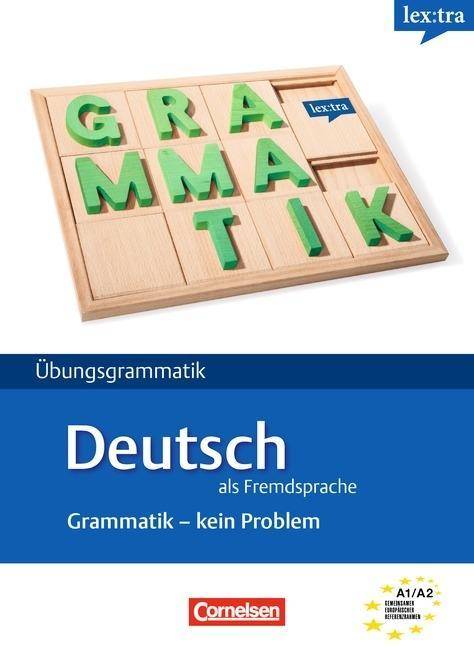 Lextra - Deutsch als Fremdsprache - Grammatik - Kein Problem - A1/A2 Übungsbuch
