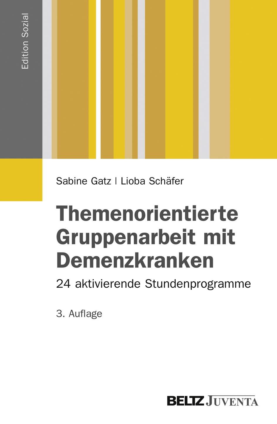 Themenorientierte Gruppenarbeit mit Demenzkranken 24 aktivierende Stundenprogramme
