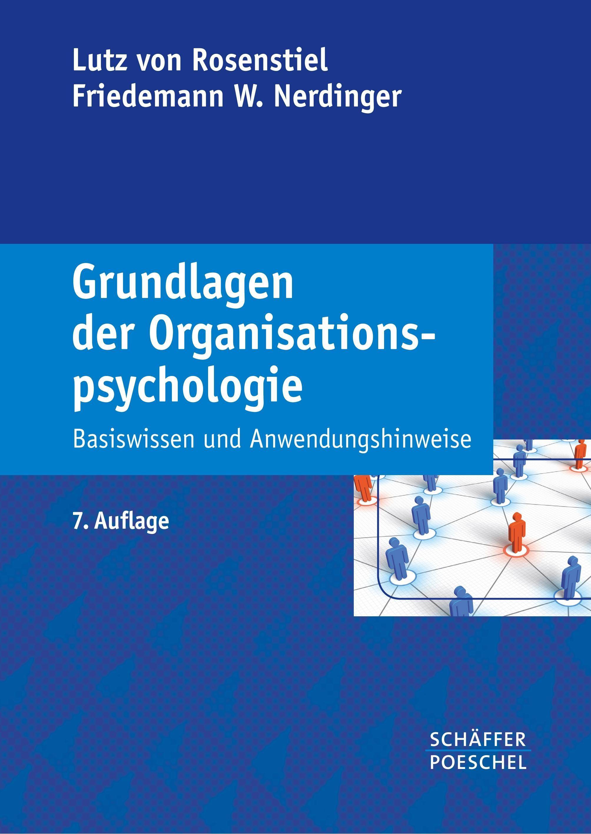 Grundlagen der Organisationspsychologie Basiswissen und Anwendungshinweise