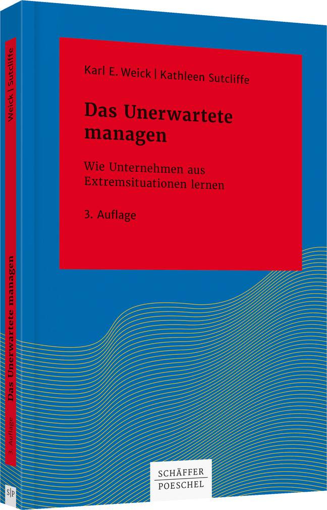 Das Unerwartete managen Wie Unternehmen aus Extremsituationen lernen