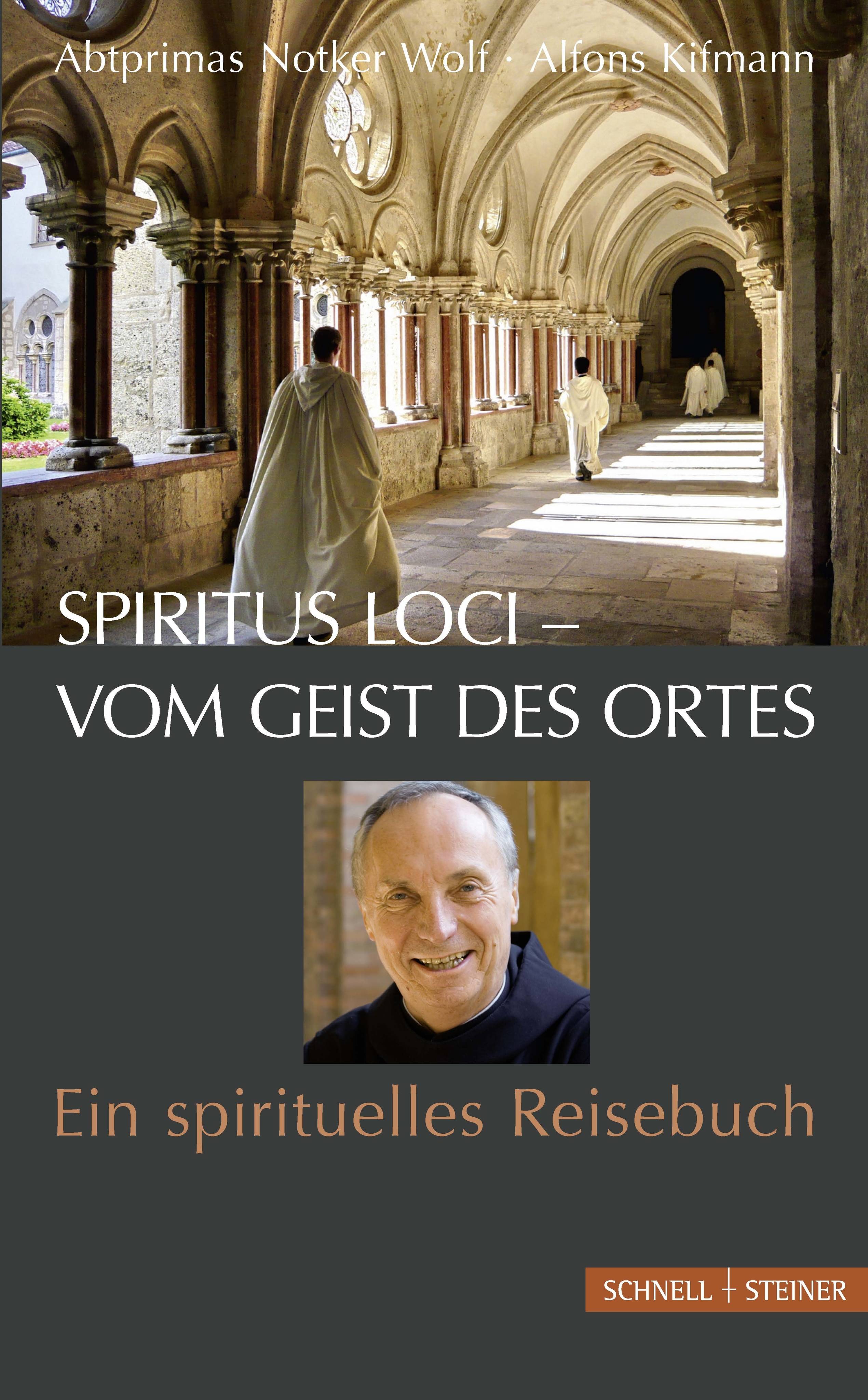 Spiritus loci - Vom Geist des Ortes Ein spirituelles Reisebuch