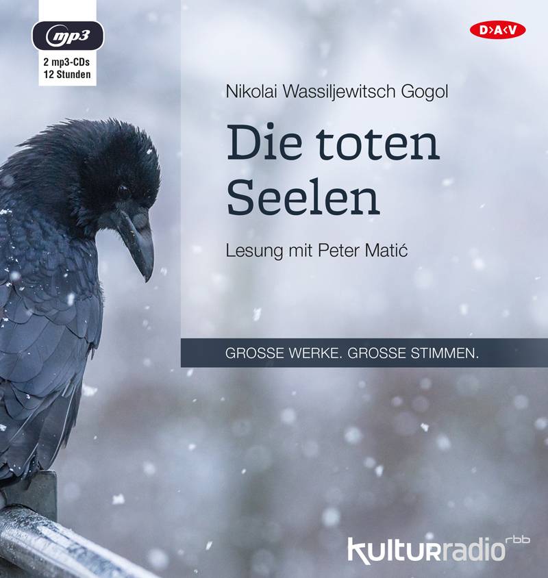 Die toten Seelen, 2 MP3-CDs Sprecher: Peter Matic, Ungekürzte Lesung, 2 MP3-CDs, Große Werke, große Stimmen
