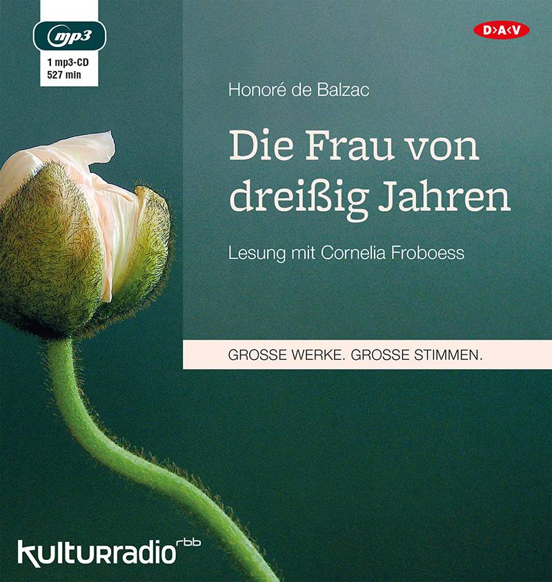 Die Frau von dreißig Jahren, 1 MP3-CD Lesung mit Cornelia Froboess
