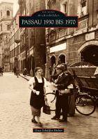 Passau 1930 bis 1970 Archivbilder