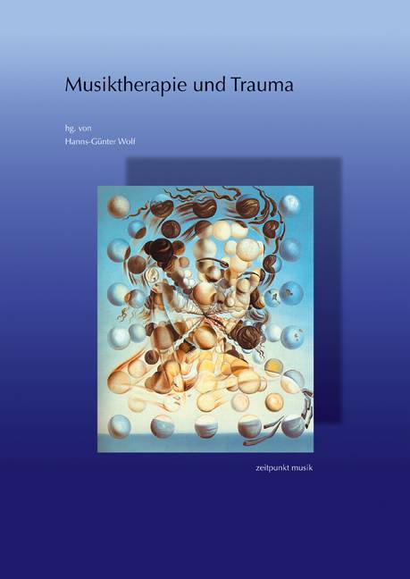 Musiktherapie und Trauma 15. Musiktherapie-Tagung am Freien Musikzentrum München 2007