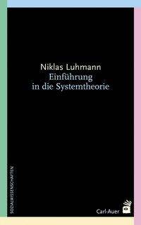 Einführung in die Systemtheorie Hrsg. v. Dirk Baecker
