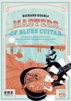 Masters of Blues Guitar, mit Audio-CD Geschichte, Interpreten und Spieltechniken des American Folk Blues