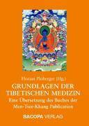 Grundlagen der Tibetischen Medizin Eine Übersetzung des Buches der Men-Tsee-Khang Publication