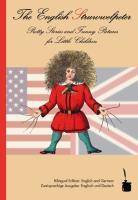 The English Struwwelpeter. Der Struwwelpeter Pretty Stories and Funny Pictures for Little Children. Engl.-Dtsch.