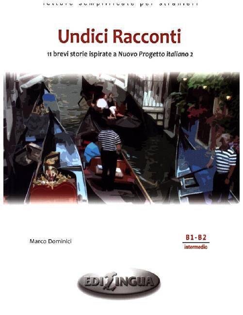 Undici Racconti 11 brevi storie ispirate. Niveau B1-B2