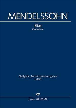 Elias op. 70, Klavierauszug (deutsch) Ein Oratorium nach Worten des Alten Testaments MWV A 25, 1845-1846