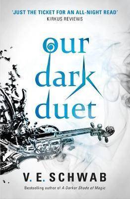 Our Dark Duet A Monsters of Verity Novel, Monsters of Verity 2