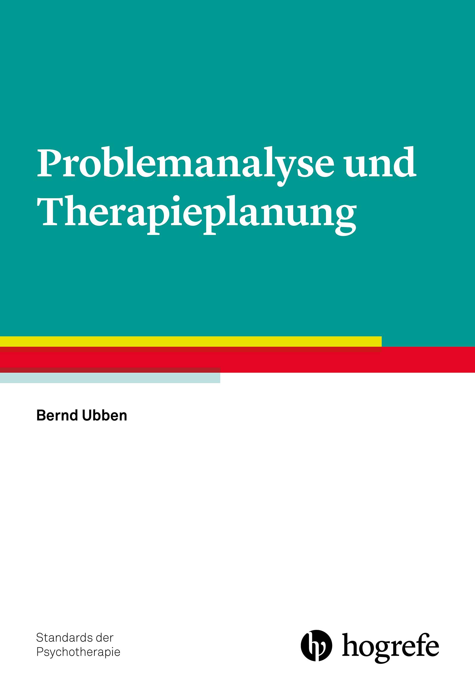 Problemanalyse und Therapieplanung Standards der Psychotherapie 2