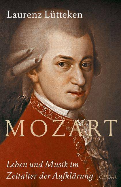 Mozart Leben und Musik im Zeitalter der Aufklärung