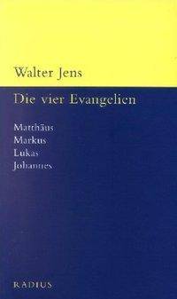 Die vier Evangelien Matthäus, Markus, Lukas, Johannes