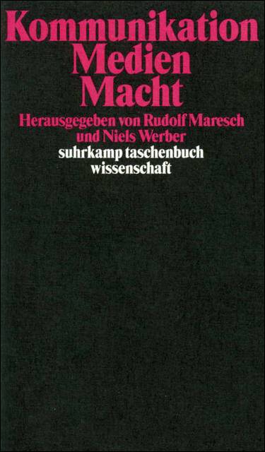 Kommunikation, Medien, Macht suhrkamp taschenbuch wissenschaft 1408