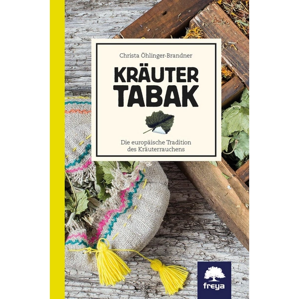 Kräutertabak Die europäische Tradition des Kräuterrauchens Kräutertabak Die europäische Tradition des Kräuterrauchens