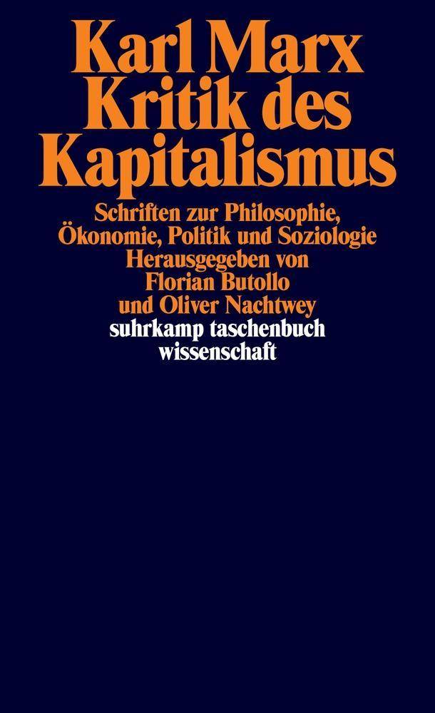 Kritik des Kapitalismus Schriften zu Philosophie, Ökonomie, Politik und Soziologie