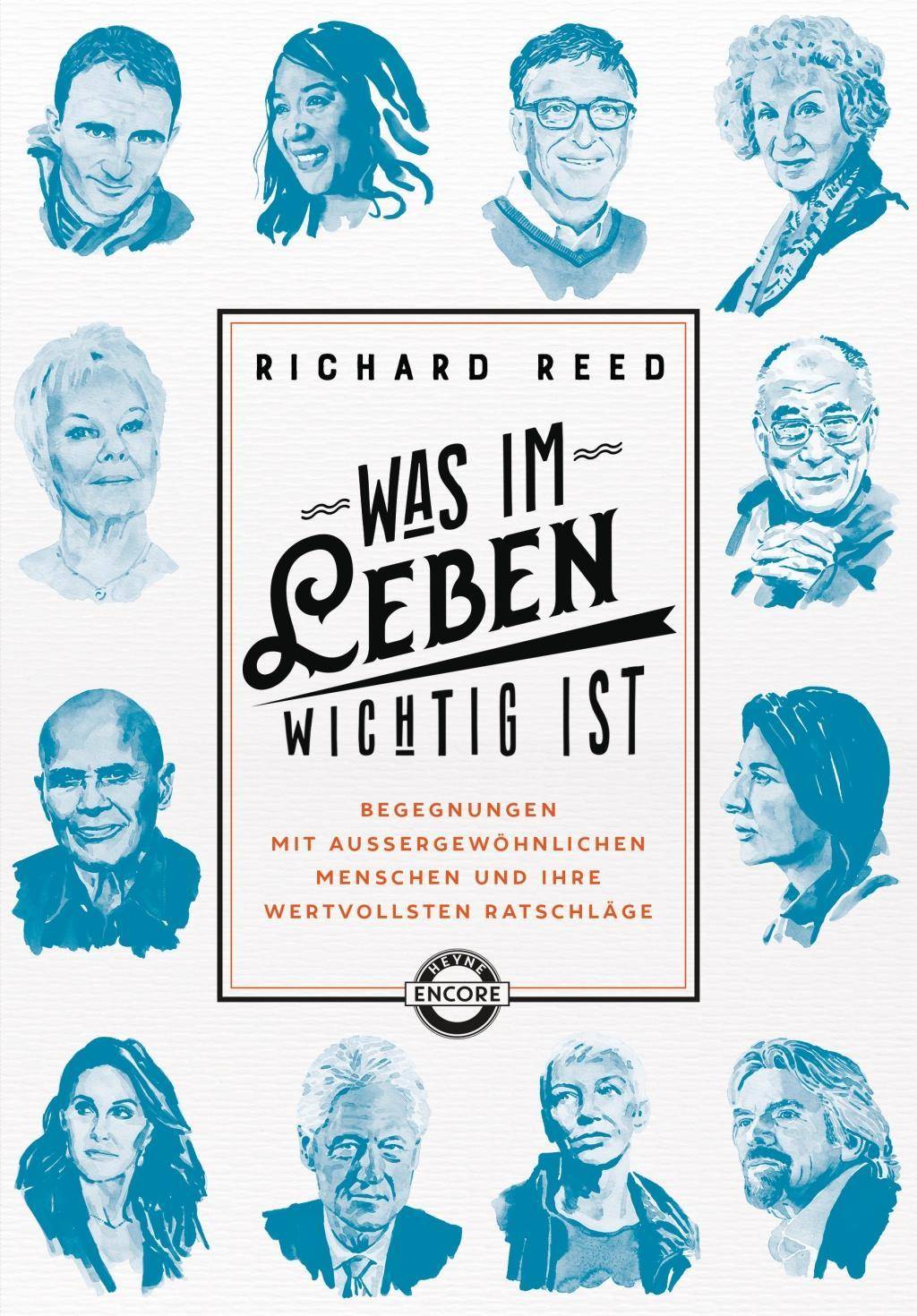 Was im Leben wichtig ist Begegnungen mit außergewöhnlichen Menschen und ihre wertvollsten Ratschläge