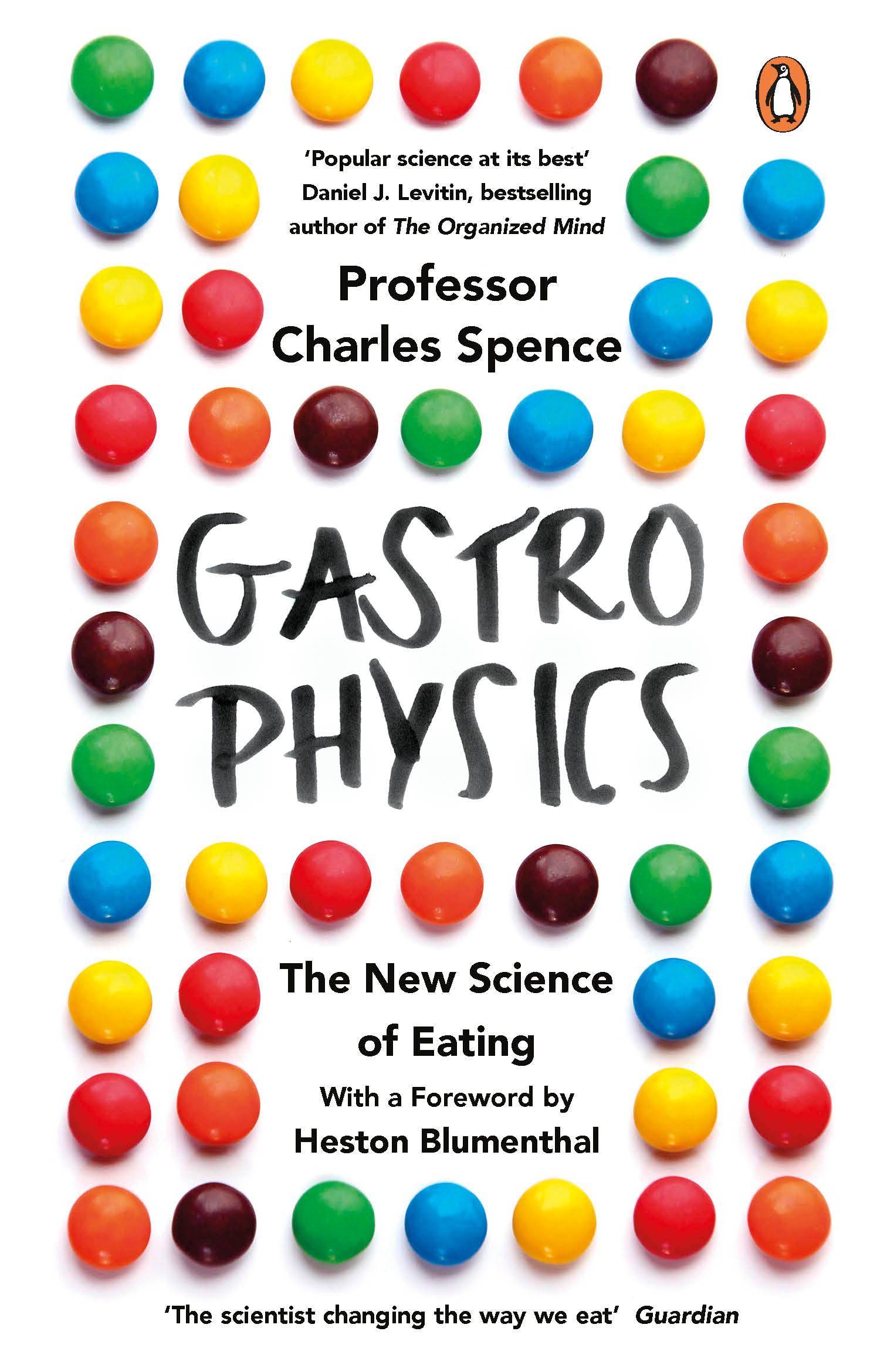 Gastrophysics The New Science of Eating