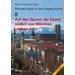 Auf den Spuren der Eiszeit südlich von München - östlicher Teil Wanderungen in die Erdgeschichte 8 Auf den Spuren der Eiszeit südlich von München - östlicher Teil Wanderungen in die Erdgeschichte 8