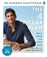 4 Pillar Plan How to Relax, Eat, Move and Sleep Your Way to a Longer, Healthier Life