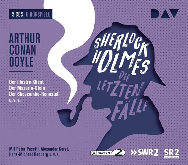 Sherlock Holmes - Die letzten Fälle. Tl.6, 5 Audio-CDs Hörspiele mit Peter Pasetti, Alexander Kerst, Hans-Michael Rehberg u.v.a. (5 CDs), Hörspiel.