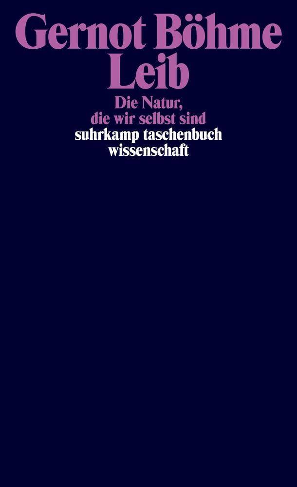 Leib Die Natur, die wir selbst sind