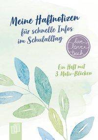 Meine Haftnotizen für schnelle Infos im Schulalltag live - love - teach Ein A6-Heft mit 3 Motiv-Blöcken