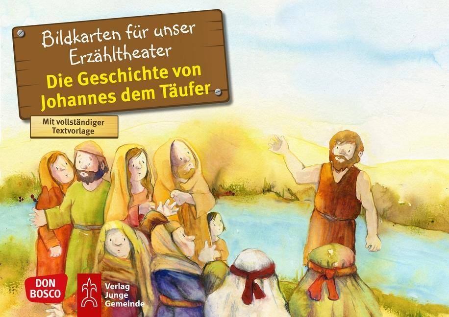 Die Geschichte von Johannes dem Täufer. Kamishibai Bildkartenset Entdecken - Erzählen - Begreifen: Kinderbibelgeschichten. Mit vollständiger Textvo