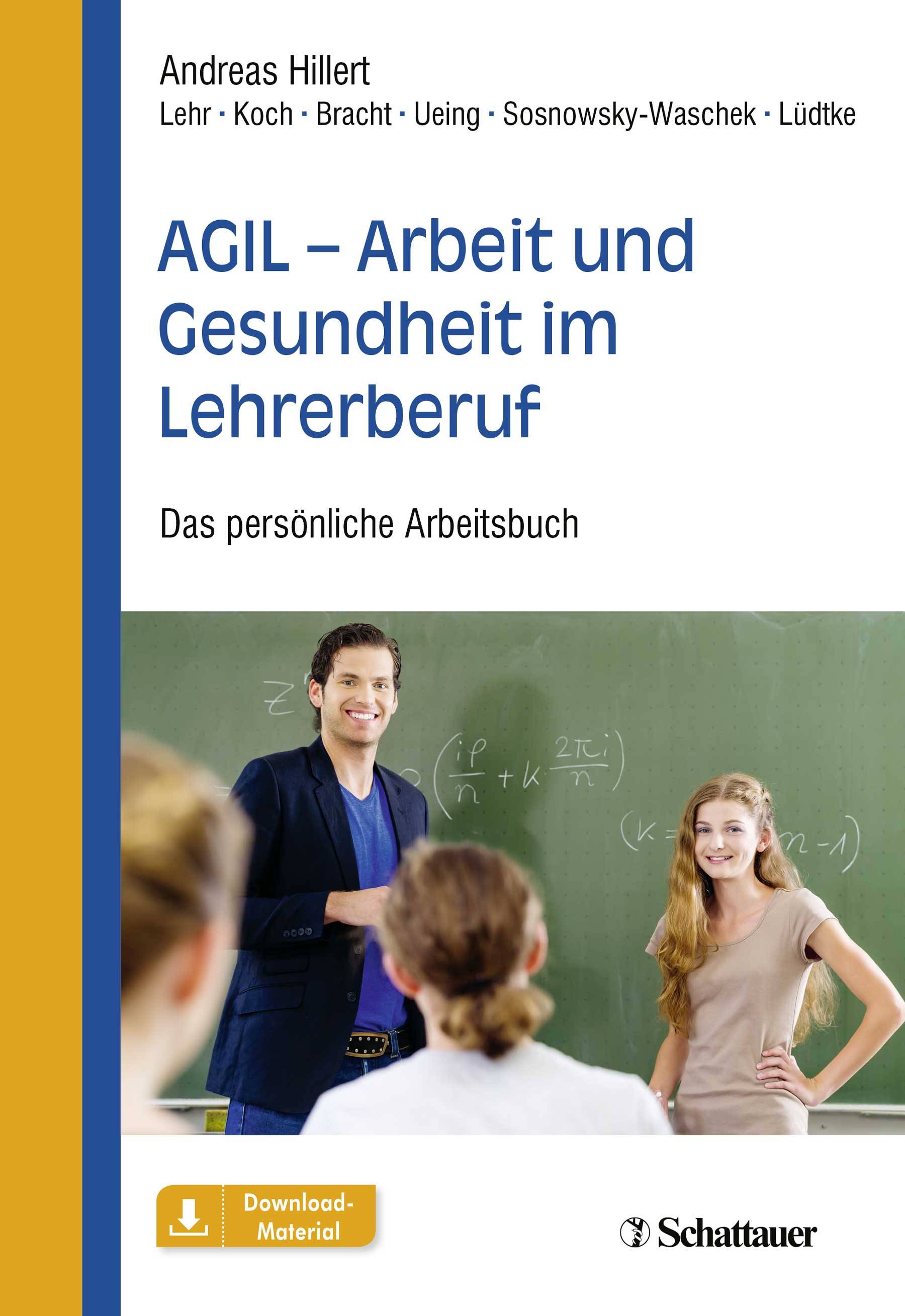 AGIL - Arbeit und Gesundheit im Lehrerberuf Das persönliche Arbeitsbuch