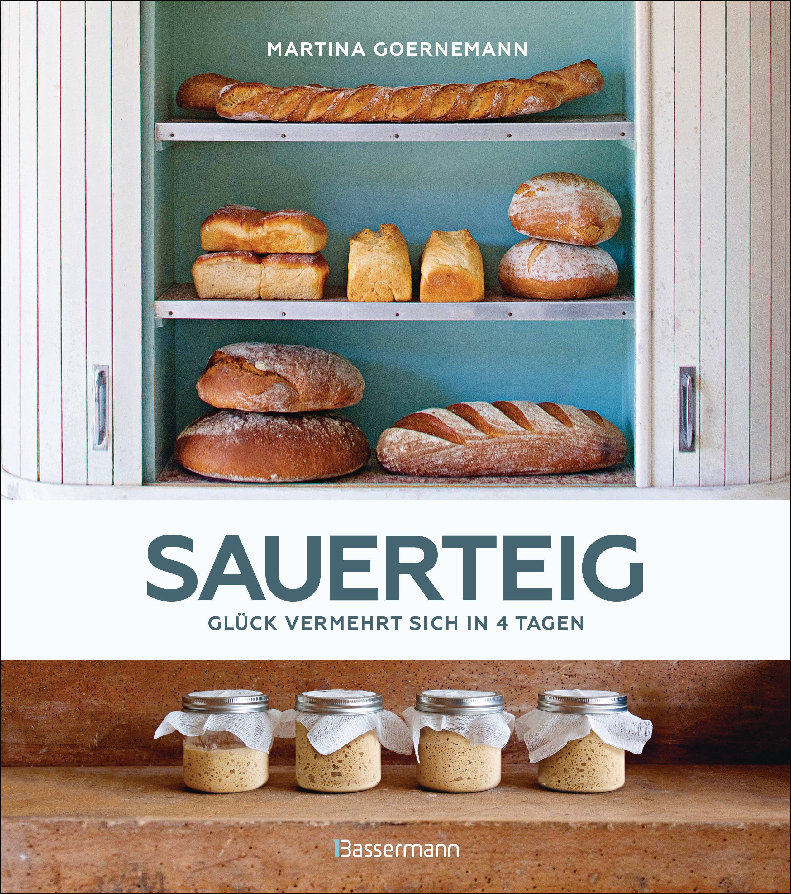Sauerteig - Glück vermehrt sich in 4 Tagen. Brot backen mit Achtsamkeit, Entschleunigung und entspannten Bäckern rund um die Welt. Mit vielen Origin
