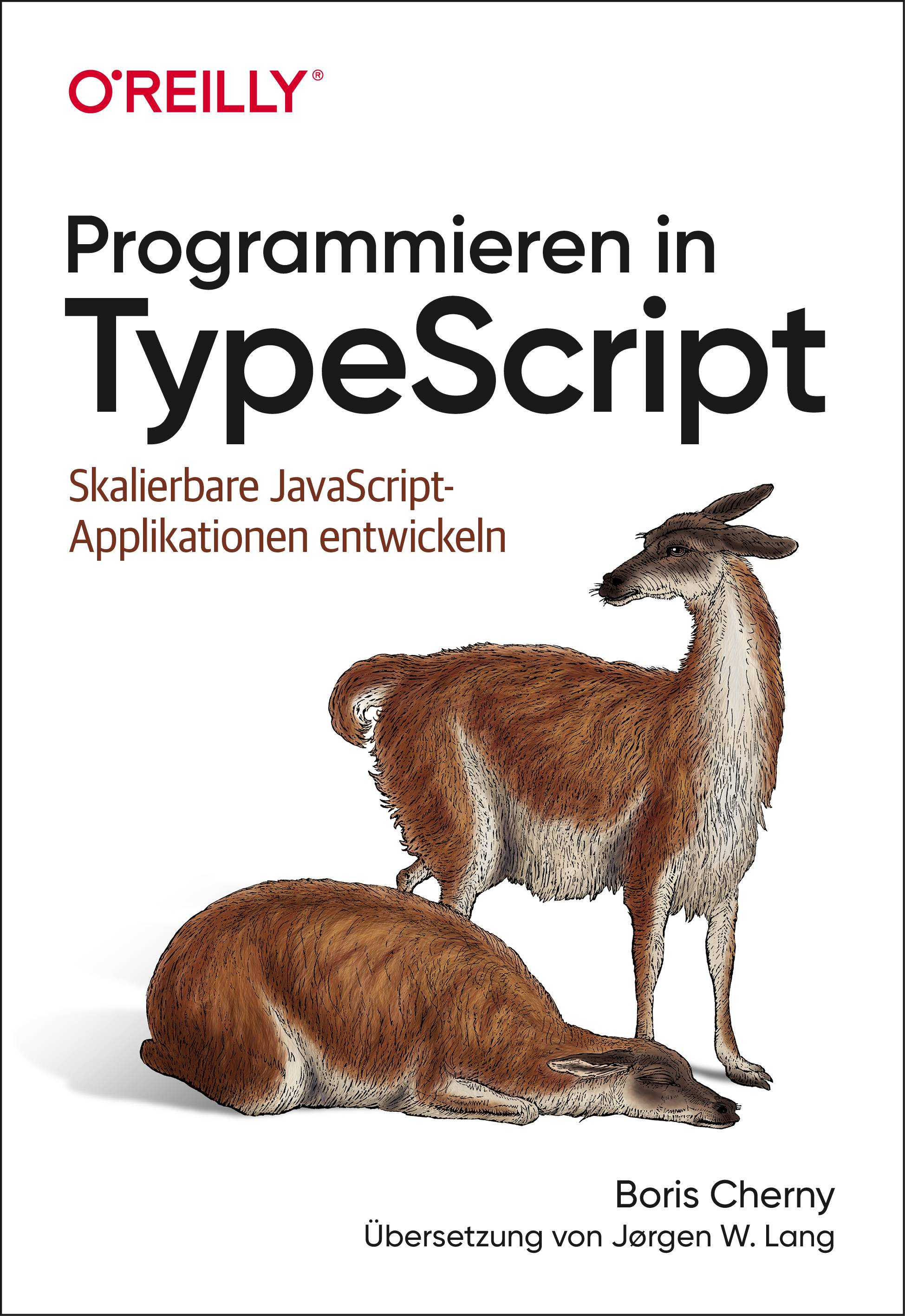 Programmieren in TypeScript Skalierbare JavaScript-Applikationen entwickeln