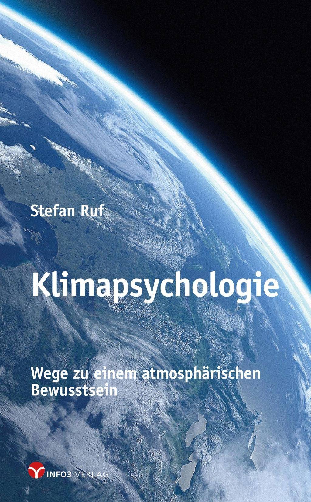 Klimapsychologie Wege zu einem atmosphärischen Bewusstsein
