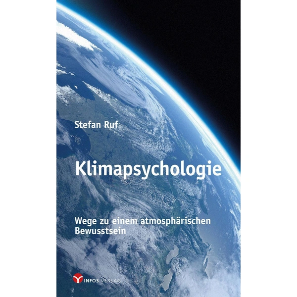 Klimapsychologie Wege zu einem atmosphärischen Bewusstsein Klimapsychologie Wege zu einem atmosphärischen Bewusstsein