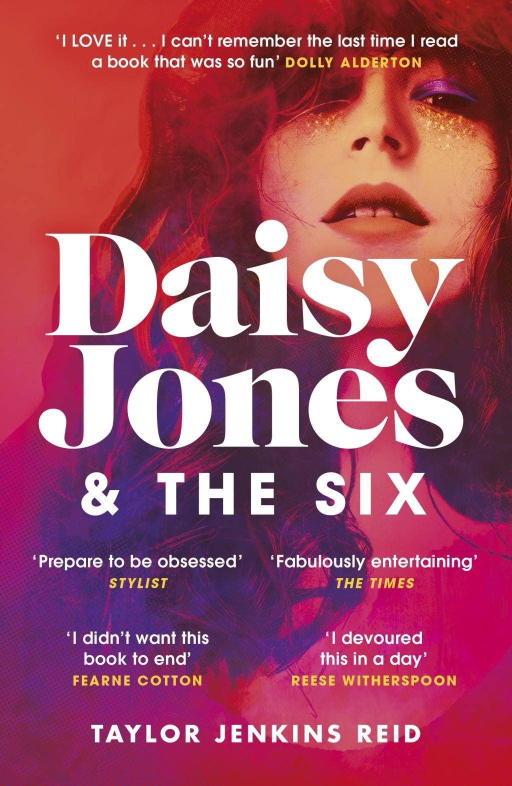 Daisy Jones and The Six The must-read bestselling novel