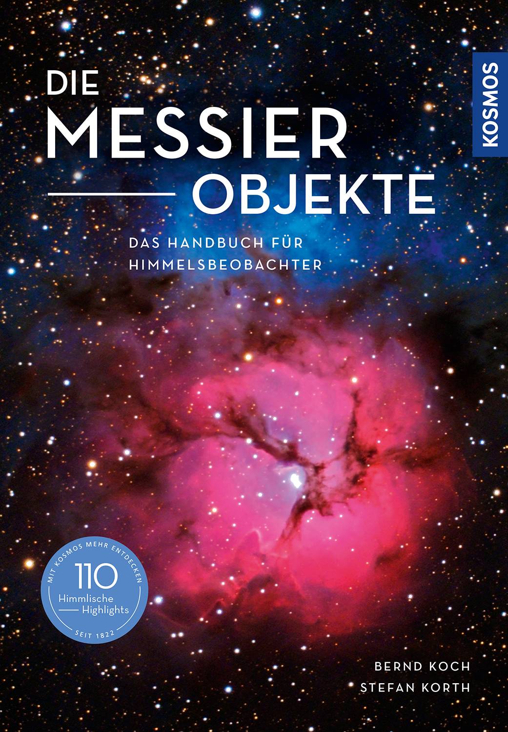 Die Messier-Objekte Das Handbuch für Himmelsbeobachter